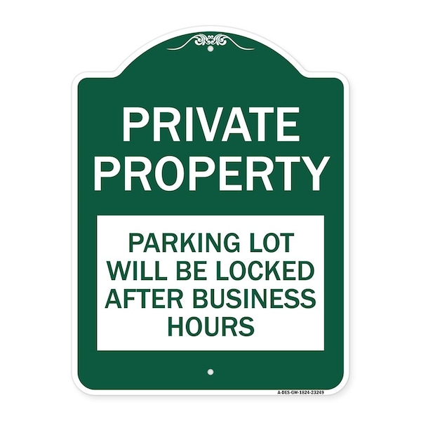 Private Property Parking Lot Locked After Business Hours Heavy-Gauge Alum, 18" x 24", GW-1824-23249